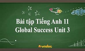 Anh Văn 11 Global Success Unit 3