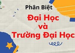 Trường Đại Học Và Đại Học Khác Nhau Điểm Nào