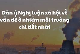 Văn Nghị Luận Xã Hội Về Ô Nhiễm Môi Trường